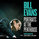 Bill Evans Portraits at the Penthouse: Live in Seattle