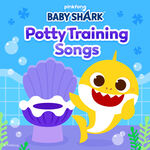 Pinkfong Baby Shark Potty Training Songs