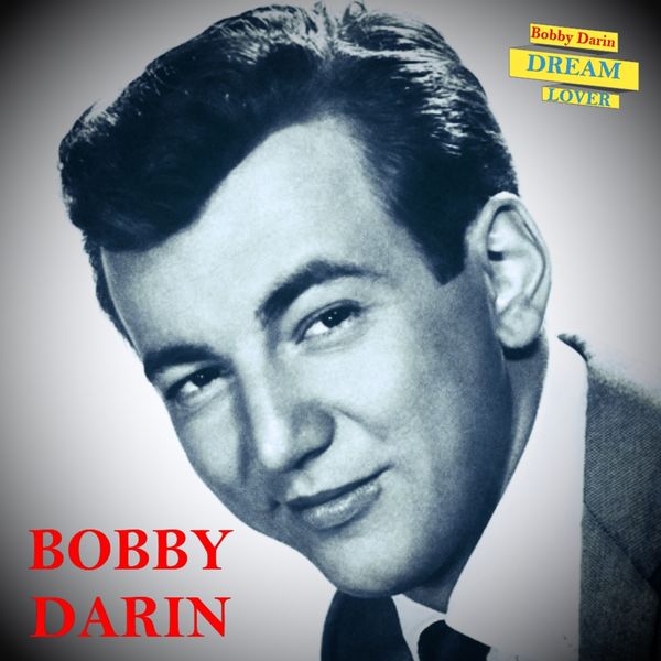 Bobby Darin|Dream Lover Bobby Darin|Dream Lover