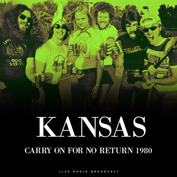 Carry On For No Return 1980 (Live), Kansas Qobuz