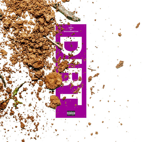 BROCKHAMPTON - Dirt BROCKHAMPTON - Dirt