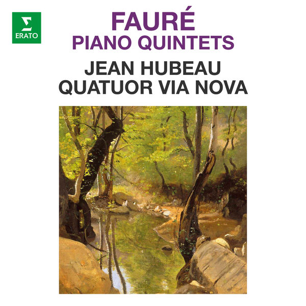 Jean Hubeau|Fauré: Piano Quintets, Op. 89 & 115 Jean Hubeau|Fauré: Piano Quintets, Op. 89 & 115
