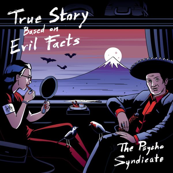 Album True Story Based on Evil Facts, The Psycho Syndicate Qobuz