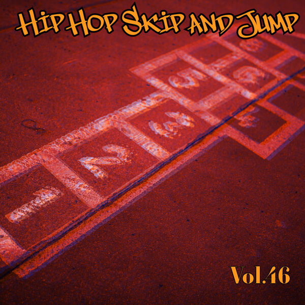 Various Artists - Hip Hop Skip and Jump, Vol. 46 Various Artists - Hip Hop Skip and Jump, Vol. 46