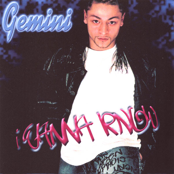 Gemini - I Wanna Know Gemini - I Wanna Know