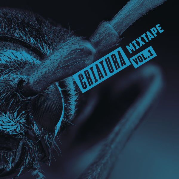 Criatura - Mixtape (Vol. 1) Criatura - Mixtape (Vol. 1)