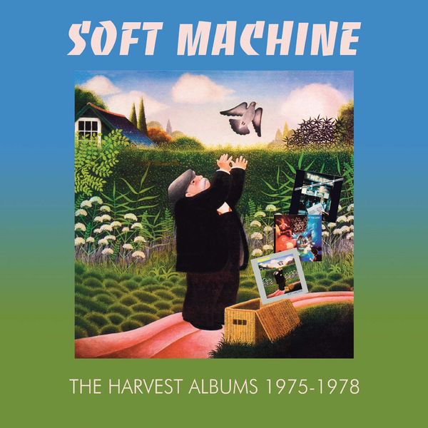 Soft Machine - The Harvest Albums 1975-1978 Soft Machine - The Harvest Albums 1975-1978