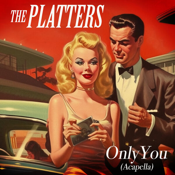 Only You (ReRecorded Acapella), The Platters Qobuz