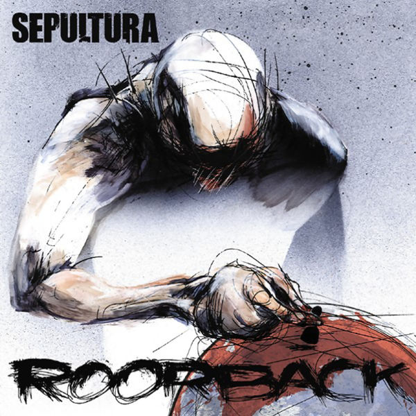 Sepultura - Roorback Sepultura - Roorback