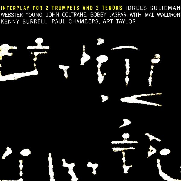 John Coltrane - Interplay For 2 Trumpets And 2 Tenors John Coltrane - Interplay For 2 Trumpets And 2 Tenors