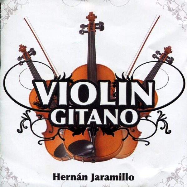 Hernan Jaramillo|Violin Gitano