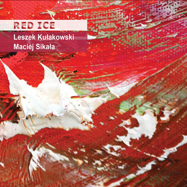 Leszek Kułakowski|Red Ice Leszek Kułakowski|Red Ice