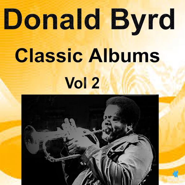 donald byrd classic albums vol 2 donald byrd download and classic albums download