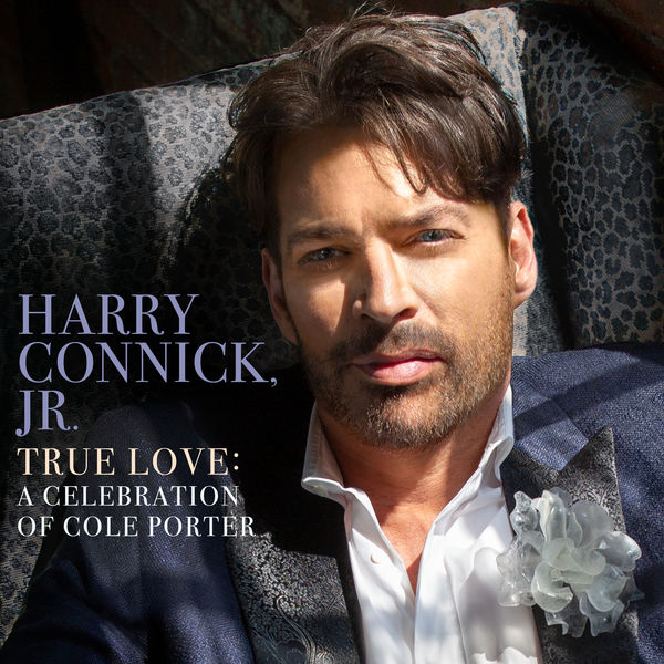 Harry Connick Jr.|True Love: A Celebration Of Cole Porter Harry Connick Jr.|True Love: A Celebration Of Cole Porter