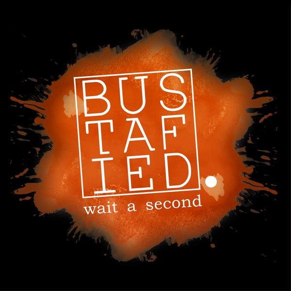 Bustafied - Wait a Second Bustafied - Wait a Second