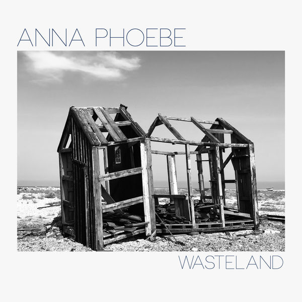 Anna Phoebe - Wasteland Anna Phoebe - Wasteland