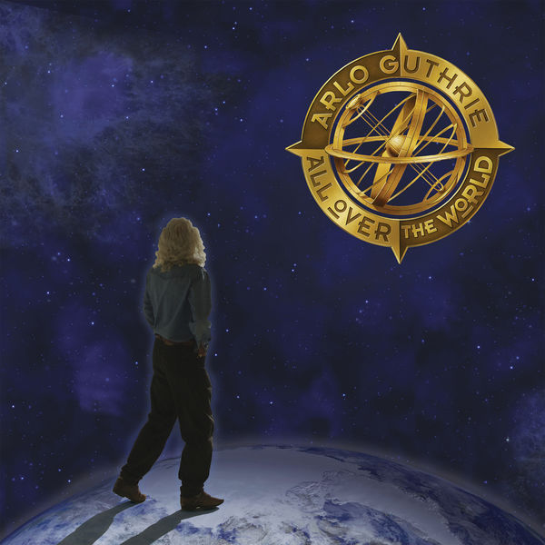 Arlo Guthrie|The Best of All Over the World (Remastered) Arlo Guthrie|The Best of All Over the World (Remastered)