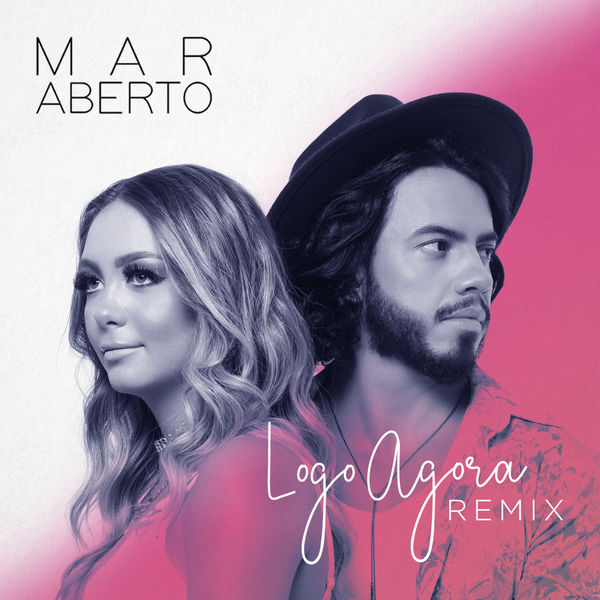 MAR ABERTO - Logo agora (Remix) MAR ABERTO - Logo agora (Remix)