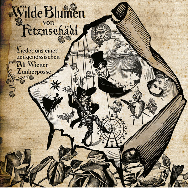 Fetznschädl|Wilde Blumen (Lieder aus einer zeitgenössischen Alt-Wiener-Zauberposse) Fetznschädl|Wilde Blumen (Lieder aus einer zeitgenössischen Alt-Wiener-Zauberposse)