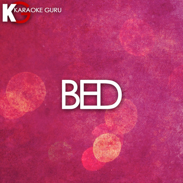 Karaoke Guru|Bed (Originally Performed by Nicki Minaj feat. Ariana Grande)