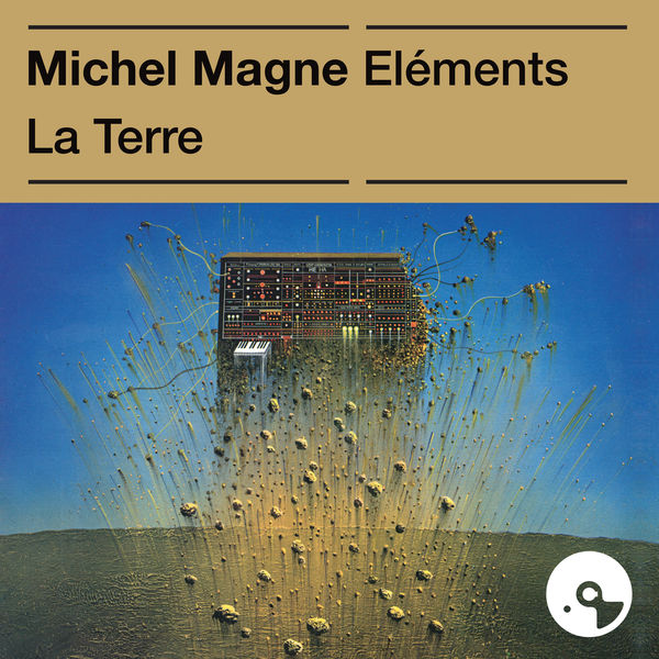 Michel Magne|Les éléments : la Terre