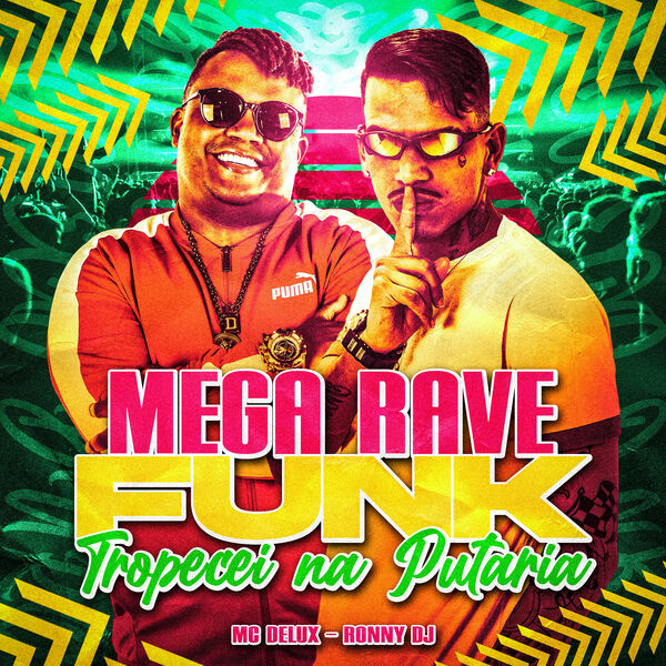 Longton Mega Rave Mega Rave Funk Tropecei na Putaria, Mc Delux - Qobuz