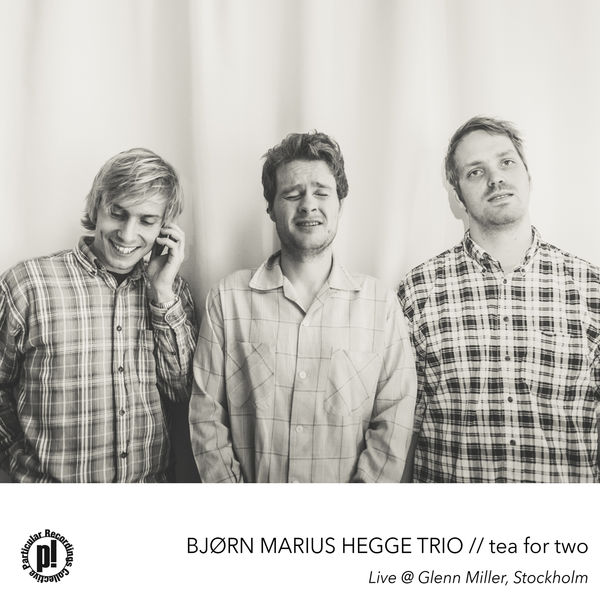 Bjørn Marius Hegge - Tea for Two Bjørn Marius Hegge - Tea for Two