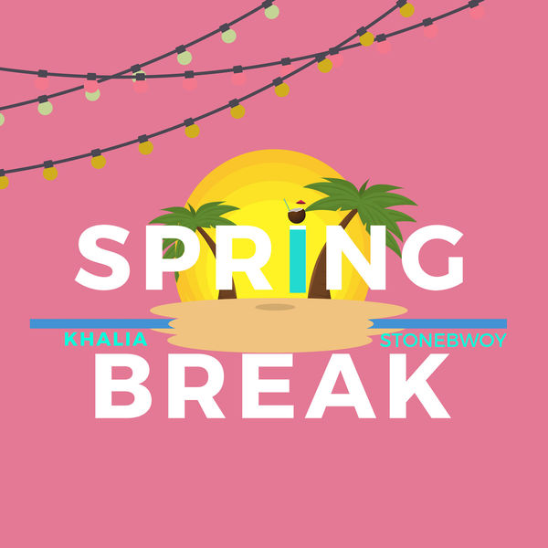 spring break khalia download and listen to the album spring break album
