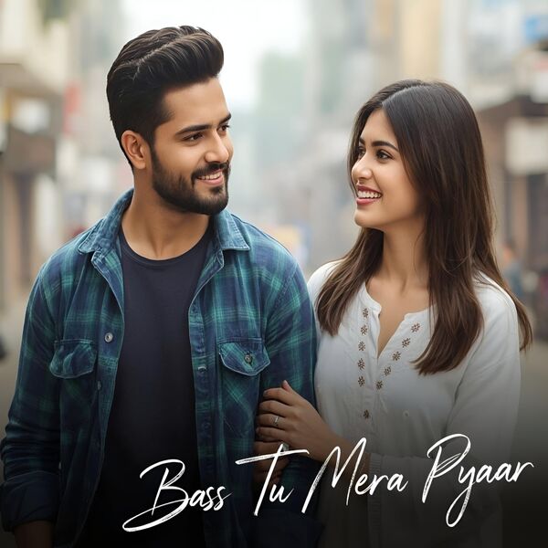 Song Hub|Bas Tu Mera Pyaar