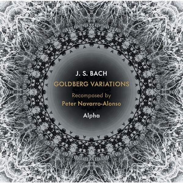 Alpha - Bach: Goldberg Variations, BWV 988 (Arr. P. Navarro-Alonso) Alpha - Bach: Goldberg Variations, BWV 988 (Arr. P. Navarro-Alonso)