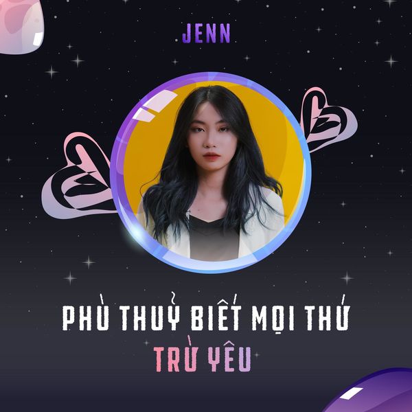 Jennyeu Phù Thủy Biêt Mọi Thứ Trừ Yêu, BassBounces Jenn - Qobuz
