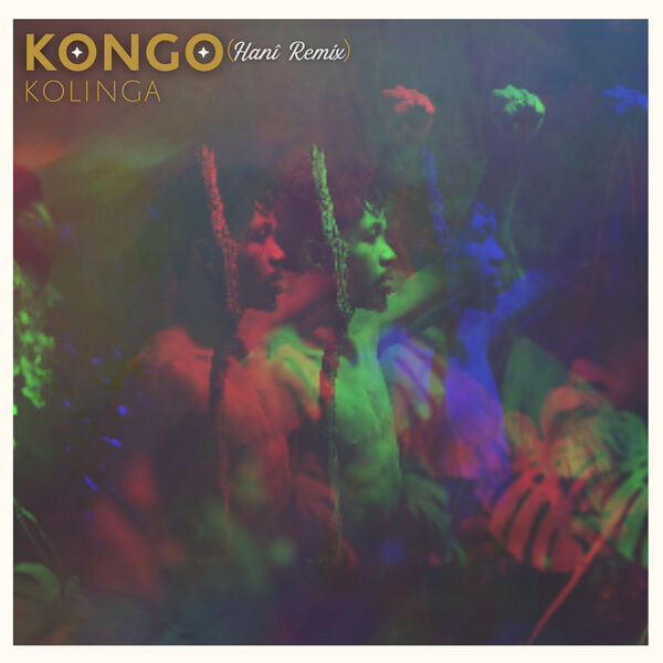 Kolinga|Kongo ((Hanî 's Remix) Extended Version) Kolinga|Kongo ((Hanî 's Remix) Extended Version)