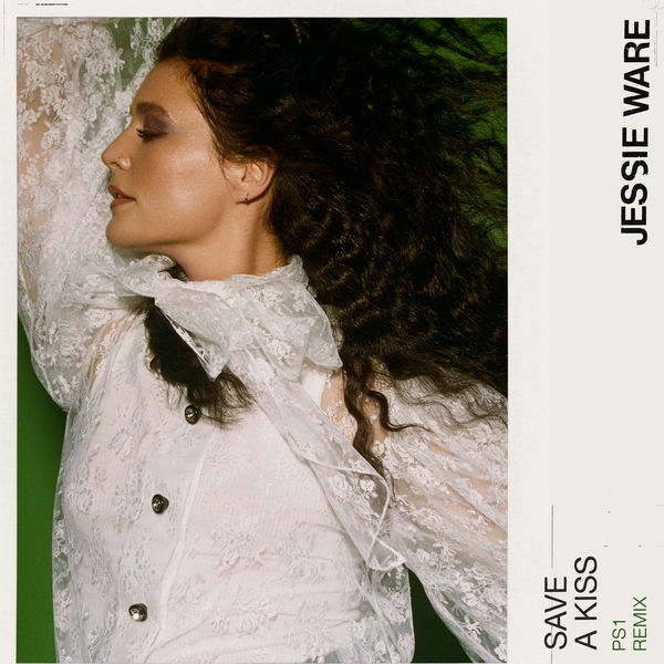Jessie Ware - Save A Kiss Jessie Ware - Save A Kiss