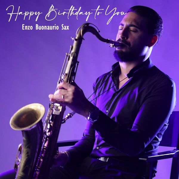 Happy Birthday to You (Sax Version), Enzo Buonaurio Sax Qobuz