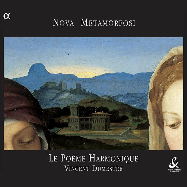 Le Poème Harmonique|Musique sacrée à Milan à l'aube du XVIIe siècle Le Poème Harmonique|Musique sacrée à Milan à l'aube du XVIIe siècle