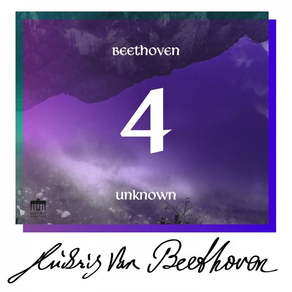 Rundfunk Sinfonieorchester Berlin - Beethoven: Unknown Masterworks, Vol. 4 Rundfunk Sinfonieorchester Berlin - Beethoven: Unknown Masterworks, Vol. 4