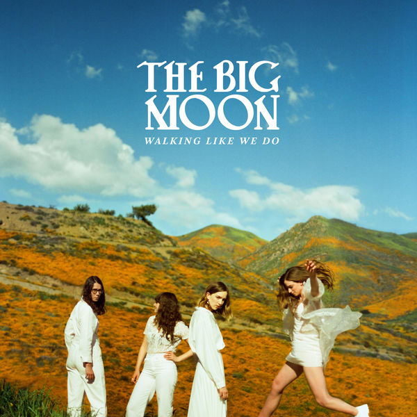 The Big Moon|Walking Like We Do