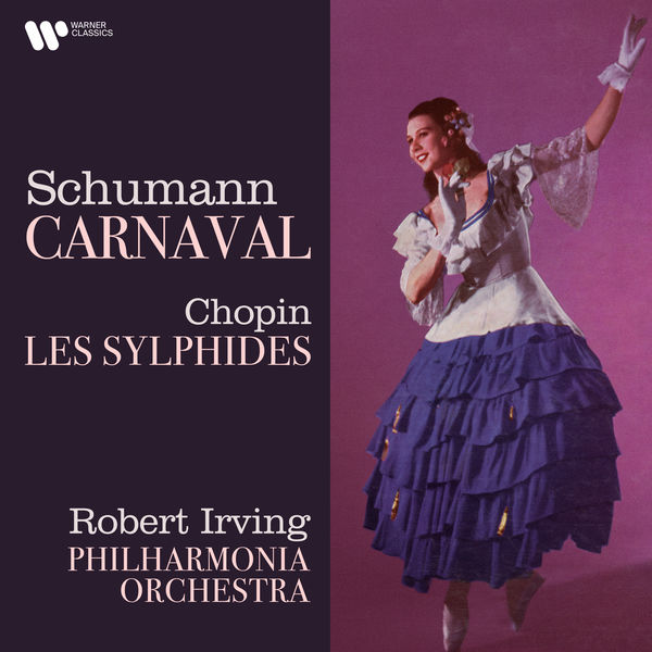 Robert Irving|Schumann: Carnaval - Chopin: Les sylphides Robert Irving|Schumann: Carnaval - Chopin: Les sylphides