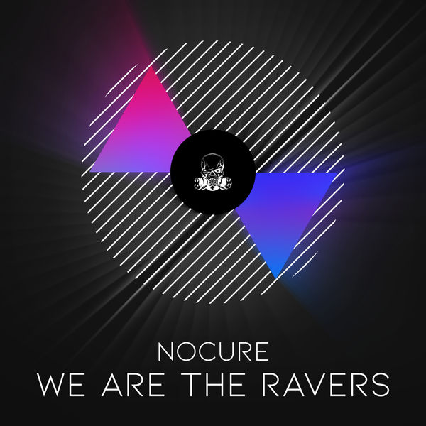 NoCure|We Are The Ravers