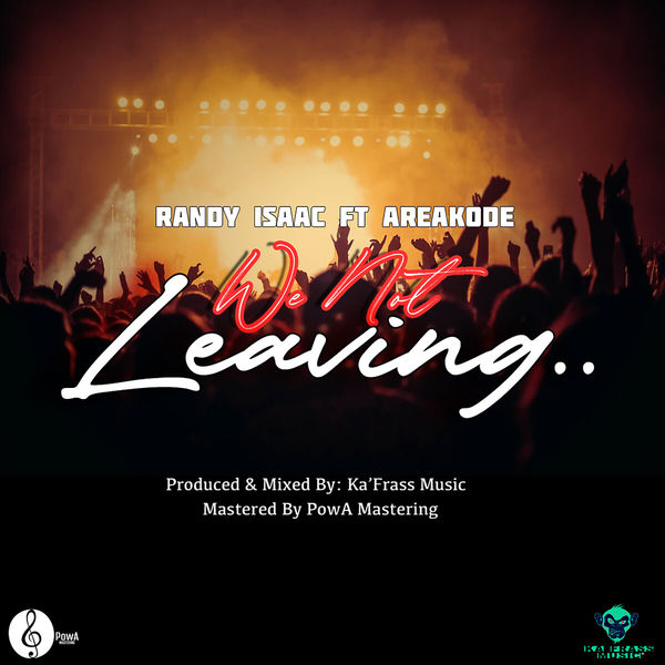 Randy Isaac - We Not Leaving Randy Isaac - We Not Leaving