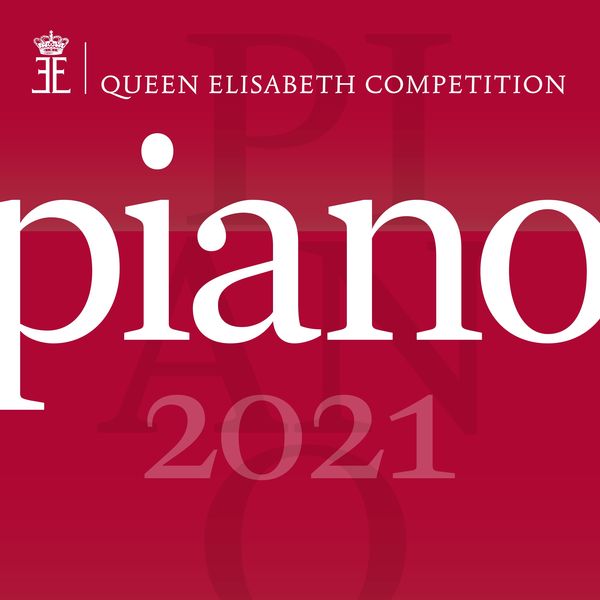 Various Artists|Queen Elisabeth Competition: Piano 2021 (Live)