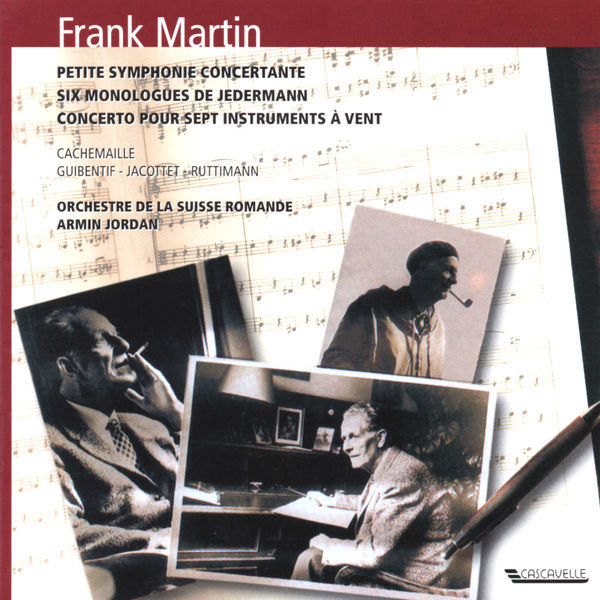 Frank Martin|Frank Martin: Petite symphonie Concertante - Six Monologues from Everyman - Concerto pour sept instruments à vents