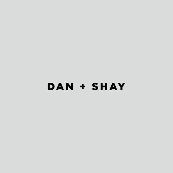 Dan + Shay - Dan + Shay Dan + Shay - Dan + Shay