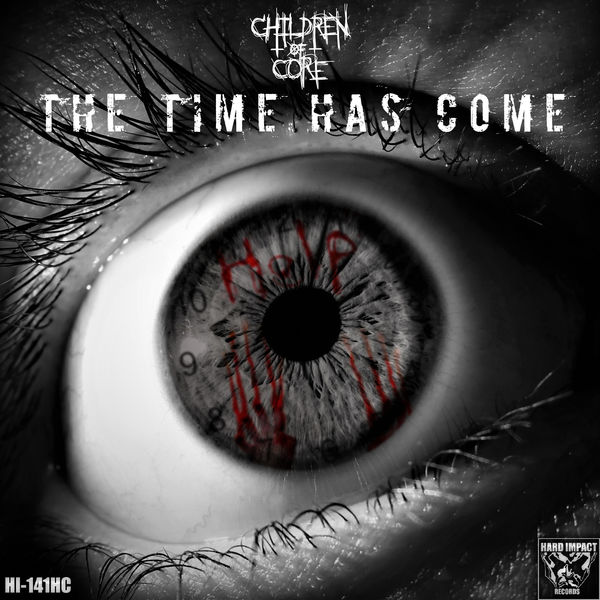 Children of Core|The Time Has Come Children of Core|The Time Has Come