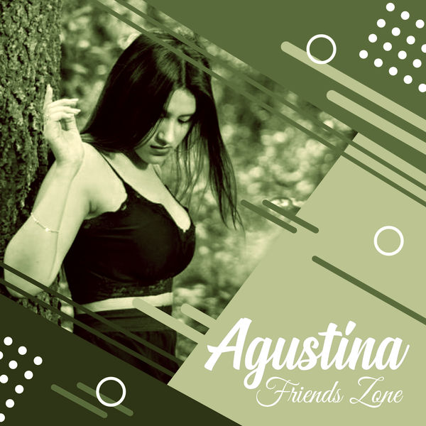 Agustina - Friends Zone Agustina - Friends Zone
