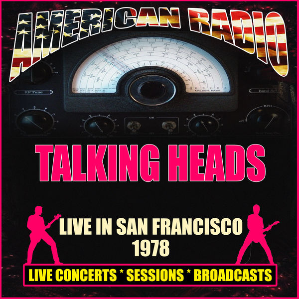 Talking Heads - Live in San Francisco 1978 Talking Heads - Live in San Francisco 1978