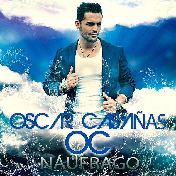 Oscar Casañas - Náufrago Oscar Casañas - Náufrago