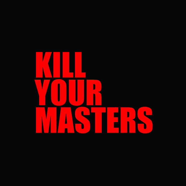 Run The Jewels - Kill Your Masters Run The Jewels - Kill Your Masters