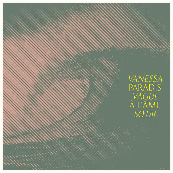Vanessa Paradis - Vague à l'âme sœur Vanessa Paradis - Vague à l'âme sœur