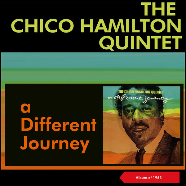 The Chico Hamilton Quintet|A Different Journey